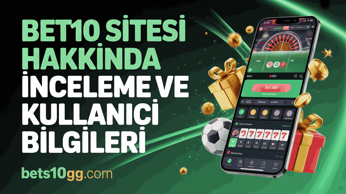 Bet10 Sitesi Hakkında