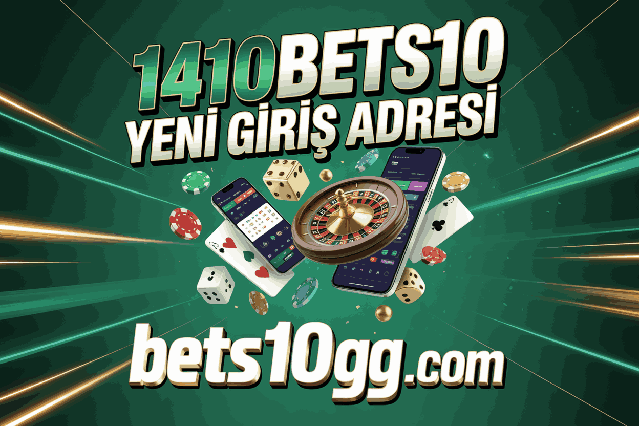 1410bets10 yeni giris adresi