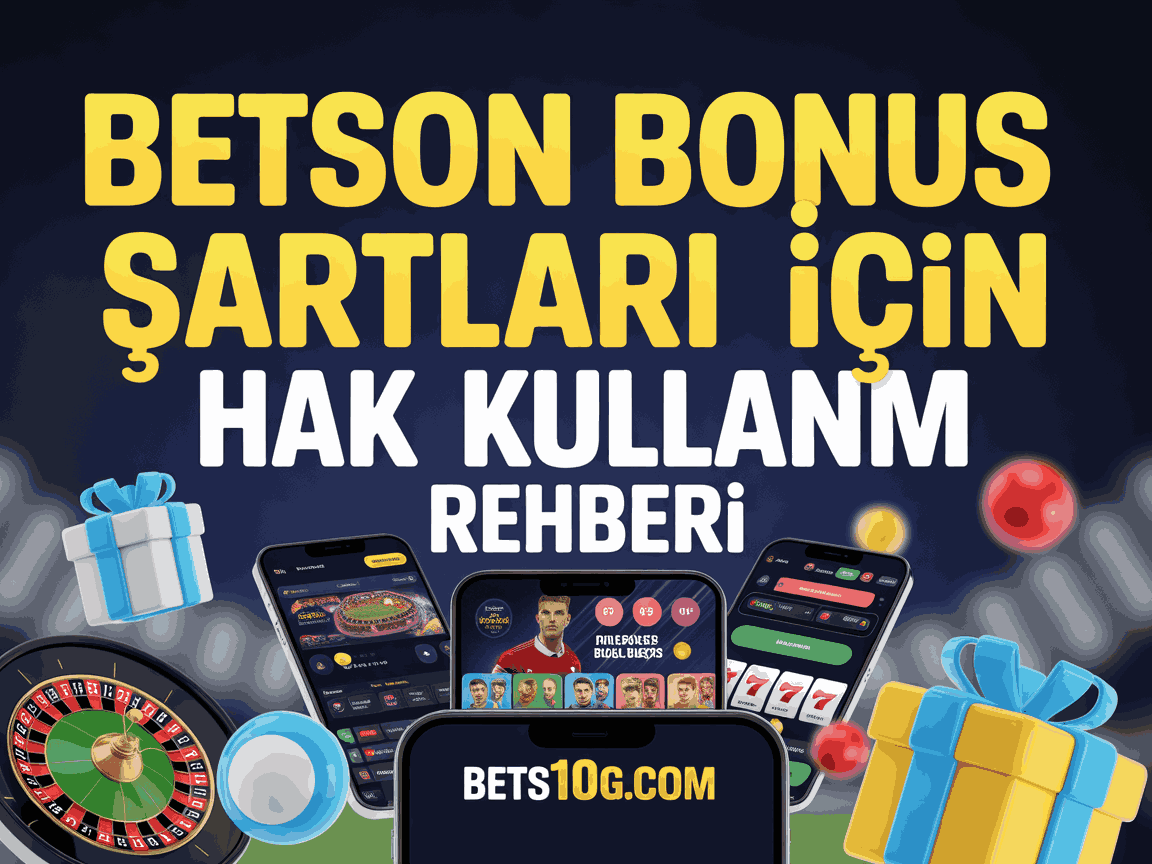 betson bonus sartlari icin hak kullanim rehberi
