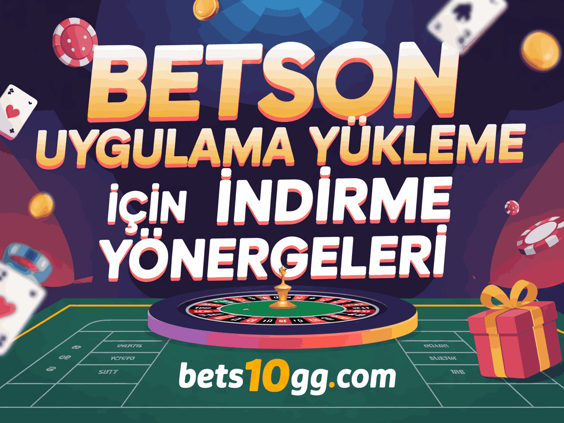 betson uygulama yukleme icin indirme yone rgeleri