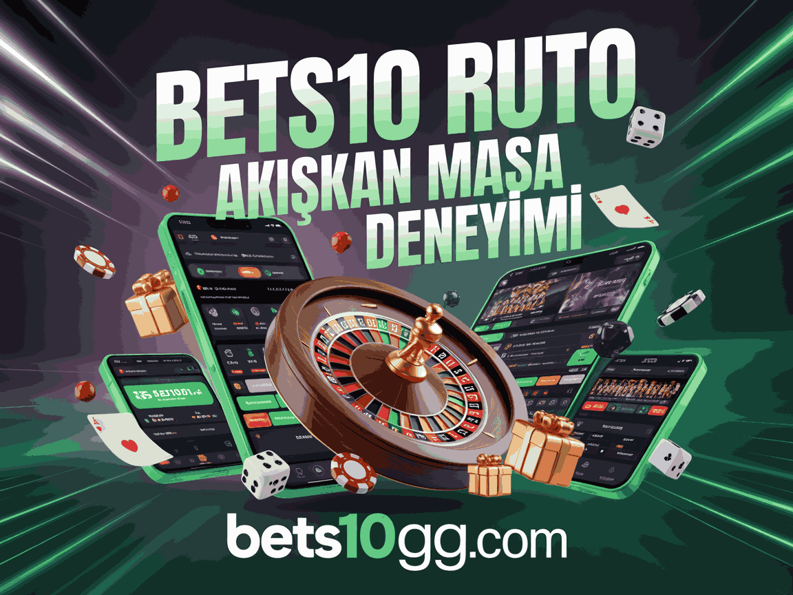 bets10 auto rulet akiskan masa deneyimi