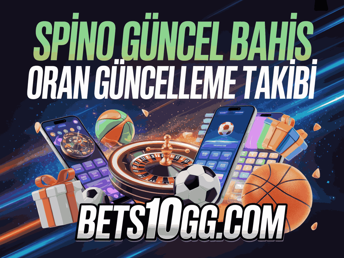 spino guncel bahis oran guncelleme takibi