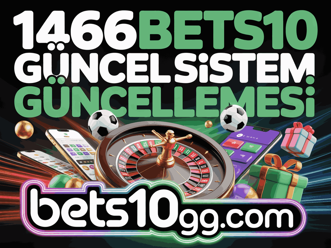 1466bets10 guncel sistem guncellemesi